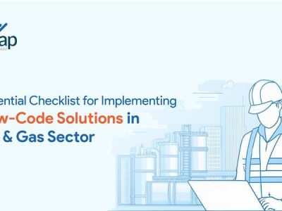 Essential Checklist for Implementing Low-Code Solutions in Oil & Gas Sector